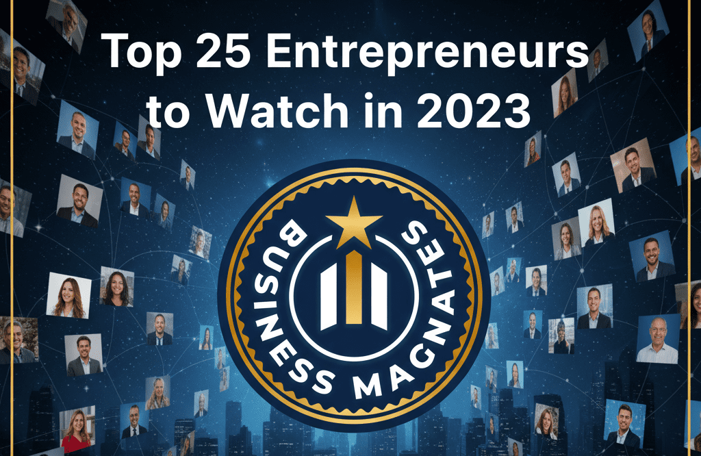 top 25 entrepreneurs 2023