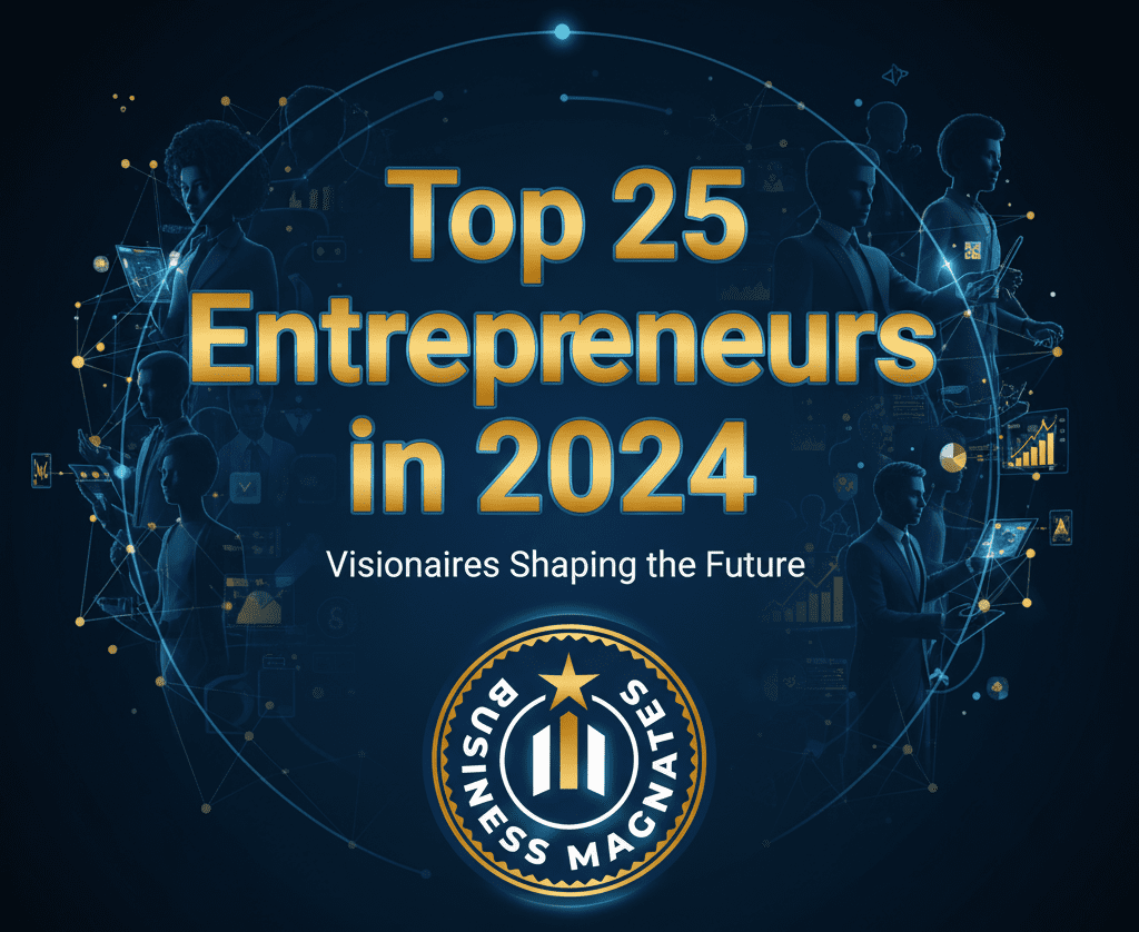 top 25 entrepreneurs 2024